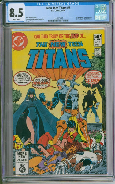 The New Teen Titans #2 CGC 8.5 1st App. Of Deathstroke The Terminator